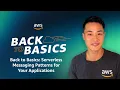 Back to Basics Serverless Messaging Patterns for Your Applications