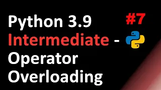 Python Intermediate Operator Overloading