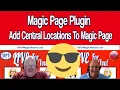 Magic Page Training How To Set Your Central Location In Magic Page Plugin