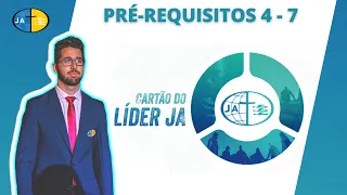 Cartão de Líder JA, Pré-Requisitos 4, 5, 6 e 7 - Líder JA