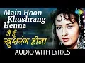 Lagu Main Hoon Khushrang Henna Lyrics | Henna | मैं हूँ खुशरंग हिना | Lata Mangeshkar | Mohammed Aziz