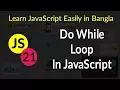 Do While Loop in JavaScript - 21