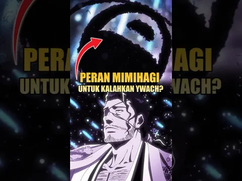 Peran Mimihagi Kalahkan Ywach? #bleach #ywach #mimihagi #kyoraku #ukitake #shorts #explained