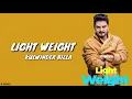 Light Weight (Lyrics) - Kulwinder Billa | New Punjabi Songs 2018