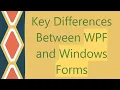 Key Differences Between WPF and Windows Forms