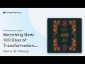 Becoming New 100 Days of Transformation by Warren W Wiersbe book