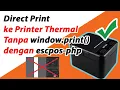 Cara Murah Print Struk Kasir tanpa window print dengan escpos-php