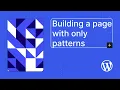 Building a page with only patterns