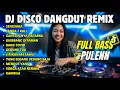 Lagu DANGDUT REMIX TERBARU 2026 - Dj Disco Dangdut Remix Full Bass - Dj Dangdut Sengsara