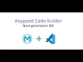 Quick-Start with Anypoint Code Builder