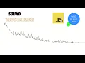 Visualizing Sounds in Javascript Using Web API