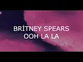 Download Lagu BRİTNEY SPEARS || OOH LA LA (LYRİCS)
