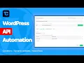 WordPress API Automation Made Easy TrueCommander API Builder