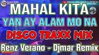 Download MAHAL KITA, YAN AY ALAM MO NA - RENZ VERANO HITS - DISCO MIX 2023 - DJMAR DISCO TRAXX🎧🎧🎧 MP3