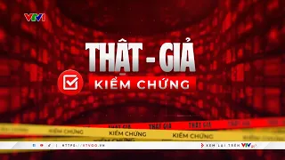 Thật - Giả, Kiểm chứng: Nỗi ám ảnh phạt nguội và cú click mạo hiểm | VTV24