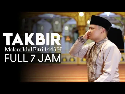 Download MP3 TAKBIR MALAM IDUL FITRI || 7 JAM NON STOP ⛔