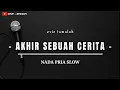 Lagu Akhir sebuah cerita - Evie Tamala karaoke dangdut nada pria slow