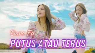 Download Putus Atau Terus - Dara Fu (Dangdut Cover Version) MP3