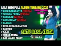 Download Lagu LALA WIDI - SATU RASA CINTA - MANGKU PUREL - RUNGKAD - FULL ALBUM TERBARU 2022