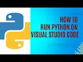 Run Python in VS Code in 60 Seconds Quick Easy Setup Tutorial