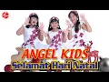 Download Lagu Lagu Natal Terbaru 2024: Selamat Hari Natal - Angel Kids (Official Music Video)