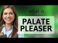 Palate Pleasers Exploring the Delights of Flavor