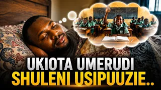 UKILALA UKAOTA UMERUDI SHULENI WAKATI ULISHAMALIZA MASOMO USIPUUZIE