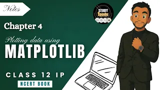 Chapter 4 Plotting Data Using Matplotlib Class 12 IP NCERT Riday Sir