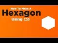 How To Make A Hexagon Using CSS CSS Shapes