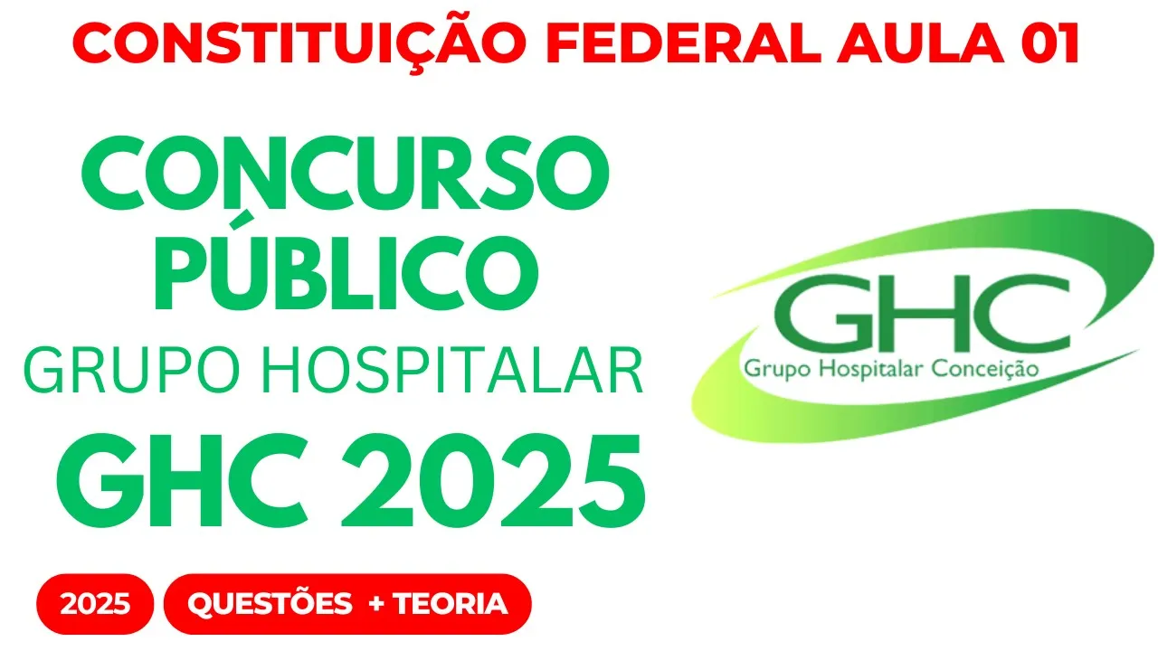 Concurso Público GHC 2025 aula 01 Constituição Federal de 1988 Questões FUNDATEC