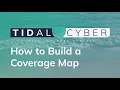 Tidal Cyber How to Build a Coverage Map in Enterprise Edition