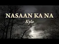 Kyla - Nasaan Ka Na | Lyric Video
