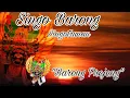 Lagu Atraksi Barong Prejeng Singo Barong Singotrunan