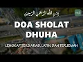 Download Lagu Doa Sholat Dhuha dan Artinya Lengkap Arab, Latin, dan Terjemahannya