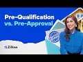 Pre-Qualification vs Pre-Approval Learn with Zillow