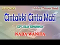 Download Lagu CINTAKKI CINTA MATI ll KARAOKE BATAK ll CIPT  BILLY SIMARMATA ll NADA WANITA E=DO