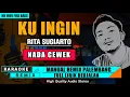 Download Lagu KU INGIN - RITA SUGIARTO (NADA CEWEK) KARAOKE REMIX PALEMBANG