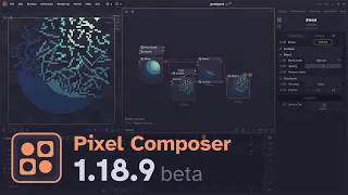 What's new in Pixel Composer 1.18.9