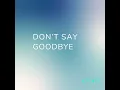 Don't Say Goodbye (Cover)