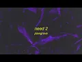 Pinegrove - Need 2 (Lyrics) | nothing here to care about (pinegrove shuffle)