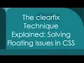 The clearfix Technique Explained Solving Floating Issues in CSS