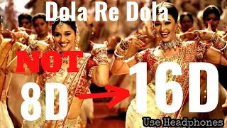 dola re dola full song devdas aishwarya rai u0026 madhuri dixit 3d 8d audio