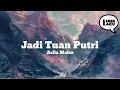 Download Lagu Asila Maisa - Jadi Tuan Putri (lirik lagu)