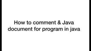 How to comment and Javadoc in java tutorial