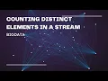 COUNTING DISTINCT ELEMENTS IN A STREAM BIG DATA