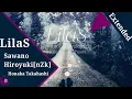 Download Lagu LilaS SawanoHiroyuki[nZk]:Honaka Takahashi (Extended)