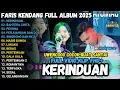 FARIS KENDANG FULL ALBUM UWENCOOO - KERINDUAN- BAHTERA CINTA - PESONA FULL ALBUM MAHESA