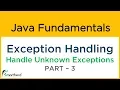 Java Exception Handling Handle Unknown Exceptions Java Beginner Tutorial 3
