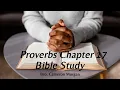 Proverbs Chapter 17 Explained Wisdom Relationships Godly Character