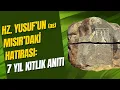 Download Lagu Hz. Yusuf'tan  (as) başka bir hatıra: 7 Yıl Kıtlık Anıtı